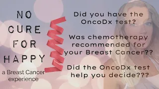 Did the OncoType test help you decide which treatment was best for your breast cancer??