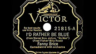 1929 HITS ARCHIVE: I’d Rather Be Blue Over You - Fanny Brice