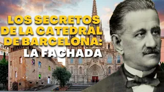 La CATEDRAL de BARCELONA | Su fachada y sus secretos