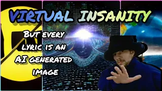 Virtual Insanity but Every Lyric is an AI Generated Image