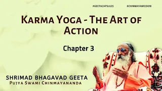 Bhagavad Geeta - Karma Yoga - The Art of Action (Chapter 3) | #ChinmayaMission | #Bhagavadgita