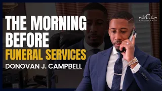 Donovan J. Campbell of Campbell & Sons share their funeral services routine.