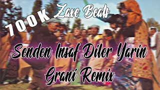 Senden İnsaf Diler Yarın - Grani Remix (prod.Zaxe Beats)