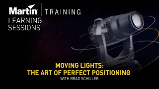 Moving Lights: The Art of Perfect Positioning with Brad Schiller – Webinar