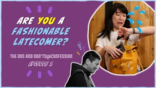 The Dos and Don'ts @ Confession Episode 1 - The Fashionably Late