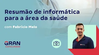 Resumão de informática para a área da saúde