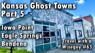 Kansas Ghost Towns Part 5 - Iowa Point, Eagle Springs, Bendena