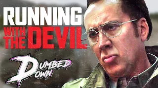 RUNNING WITH THE DEVIL (2019) | DUMBED DOWN