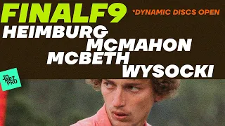 2021 Dynamic Discs Open | FINALF9 LEAD | McMahon, Heimburg, McBeth, Wysocki | Jomez