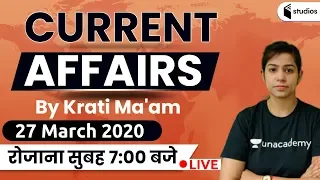 11:45 AM - Daily Current Affairs 2020 by Krati Ma'am | 27 March 2020