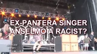 EX PANTERA PHIL ANSELMO A RACIST?