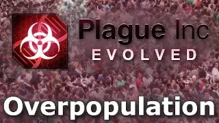 Plague Inc. Custom Scenarios - Overpopulation