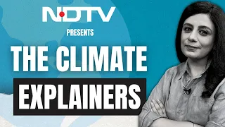 'The Climate Explainers' by NDTV: Jargon Busters Of Climate Change