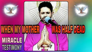 🟣When my mother was half dead   Miracle testimony by Fr. Antony Parankimalil 🤲🙏