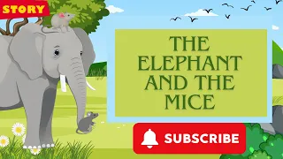Short story for kids -The Elephant and the mice || Bedtime story || moral story