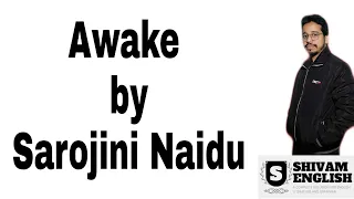 Awake by Sarojini Naidu #englishliterature #shivamenglish #awakebysarojininaidu