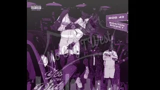 Rob49 Ft Real Boston Richey - Yes You Did Chopped & Screwed