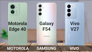 Motorola Edge 40 Vs Samsung Galaxy F54 Vs Vivo V27 | Full Comparison | Technical Genie