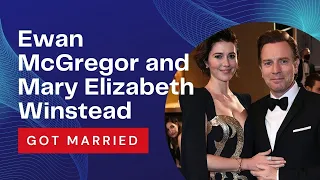 Mary Elizabeth Winstead and Ewan McGregor are said to be married