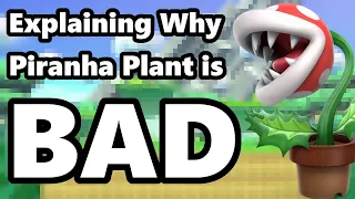 Explaining Why Piranha Plant is Bad