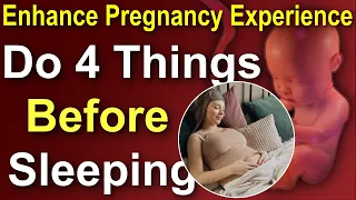 Doing 4 Things Before Sleeping in Pregnancy Enhance Sleeping Quality and Growth of Baby in Womb