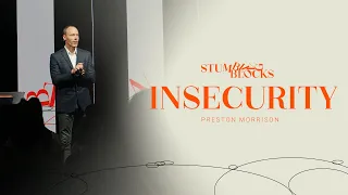 Insecurity | Preston Morrison | Gateway Church