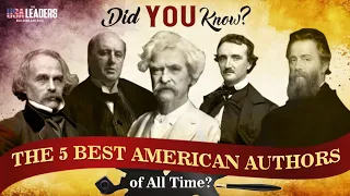 Did you know the 5 Best American Authors of All Time?  | The USA Leaders |