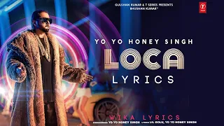 LOCA Lyrics - Yo Yo Honey Singh  | Bhushan Kumar | New Song 2020 | T-Series