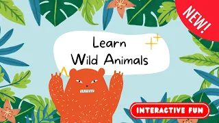A wild adventure! Learn Wild Animals Sounds and Names For Children, Kids And Toddlers.