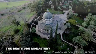 The Beatitude Monastery aerial 4K / כנסיית הר האושר