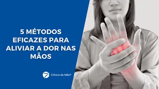 5 métodos para aliviar a dor nas mãos