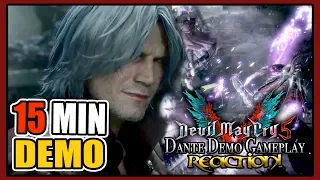 15 MIN DEMO, BABY! |  Devil May Cry 5 - Dante Gameplay Demo [TGS 2018] REACTION!