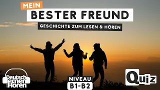 #583 Geschichte zum Lesen & Hören | Thema: Mein bester Freund | Deutsch lernen durch Hören  - B1-B2