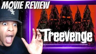 NOT FOR THE WEAK HEARTED!! TREEVENGE (FULL FILM) | REACTION | MOVIE REVIEW