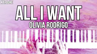 All I Want Karaoke Olivia Rodrigo Slowed Acoustic Piano Instrumental