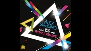 Alex Gaudino ft Kelly Rowland - 'What A Feeling' (Nicky Romero Remix)