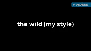 the wild (my style) cast video