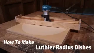 How To Make Luthier Radius Dish (start to finish)