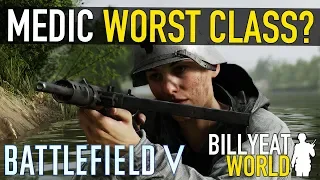 MEDIC: The Worst Class In BATTLEFIELD V | Does It Need A Buff?