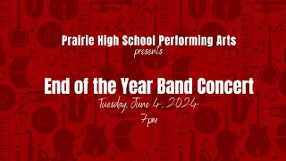 Prairie High School - Final Band Concert - 6/4/24