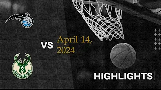Milwaukee Bucks vs Orlando Magic Full Game Highlights | April 14, 2024, ChosenHighlights