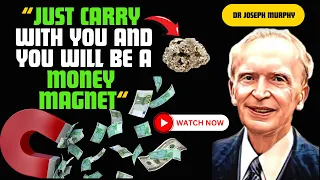 Carry this in your pocket and you will never find yourself lacking in wealth again- Dr Joseph Murphy