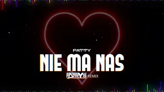 Patty - Nie Ma Nas (ZABIŁEŚ TĘ MIŁOŚĆ) (Patryś REMIX) 2024