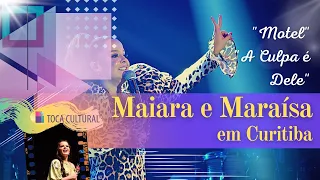 MAIARA E MARAÍSA EM CURITIBA - "MOTEL" | "A CULPA É DELE" (2021)