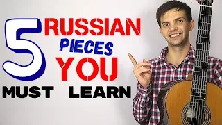 5 Russian Guitar Pieces You Must Learn / For Beginners