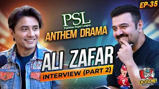 PSL ANTHEM | Ali Zafar Latest Interview | Excuse Me with Ahmad Ali Butt | EP 35 | Part 2 | Podcast