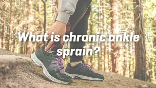 What is chronic ankle sprain?