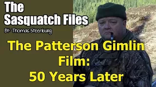 The Patterson-Gimlin Film: 50 Years Later