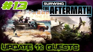 Surviving the Aftermath - Update 11: Quests – Let’s Play - #13