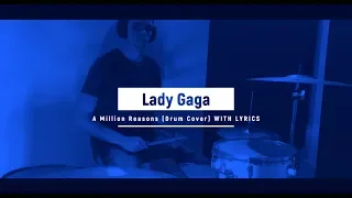 Lady Gaga - A Million Reasons (Drum Cover) WITH LYRICS